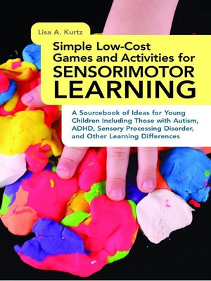 cover image of Simple Low-Cost Games and Activities for Sensorimotor Learning